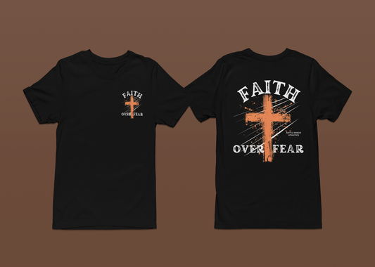 MEN'S : FAITH OVER FEAR SHIRT