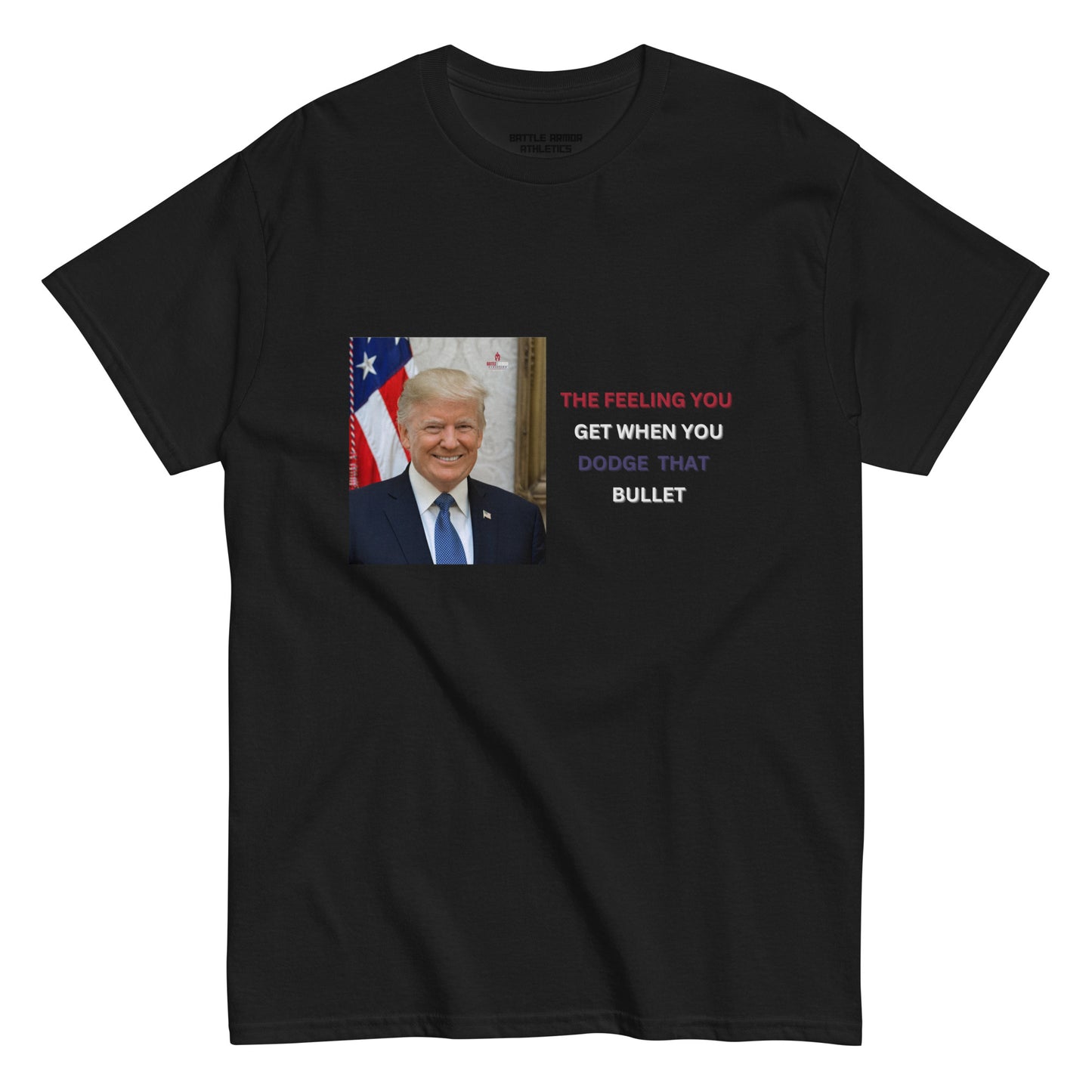 Unisex classic TRUMP DODGE THE BULLET TEE