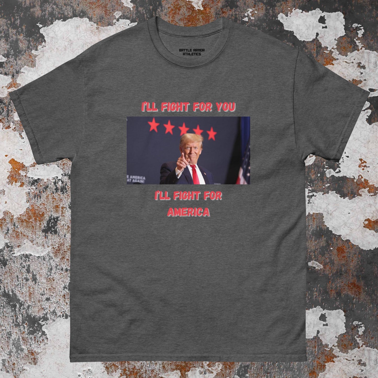 Unisex  TRUMP ILL FIGHT FOR YOU TEE